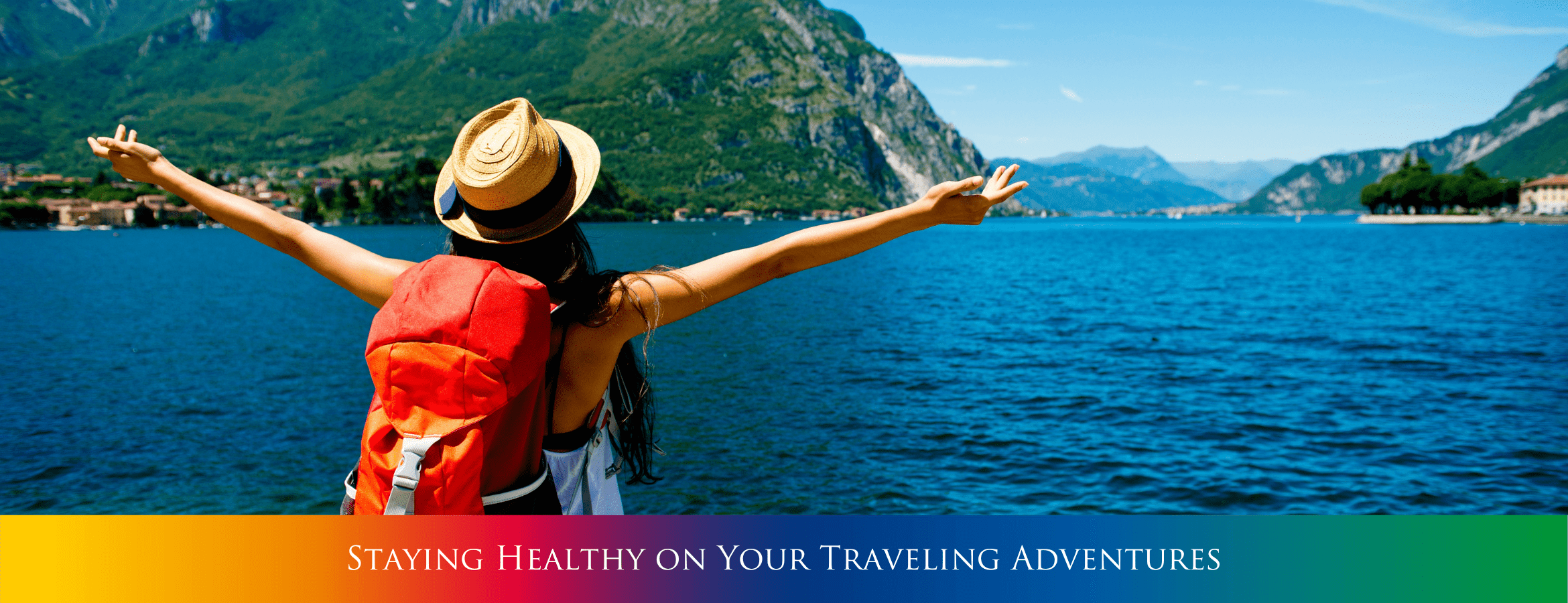 Staying Healthy on Your Traveling Adventures